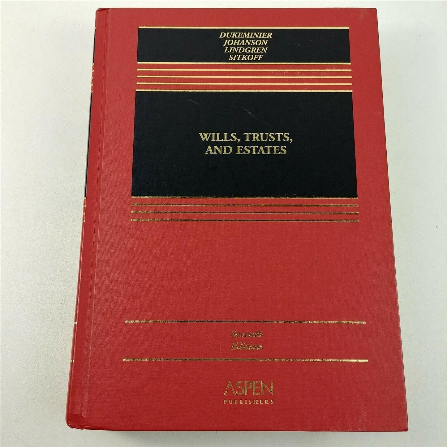 Wills Trusts and Estates 7th Edition by Dukeminier, Johanson, Lindgren & Sitkoff